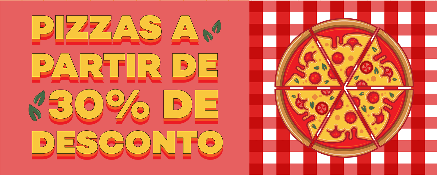 Pizzas a partir de 30% de desconto